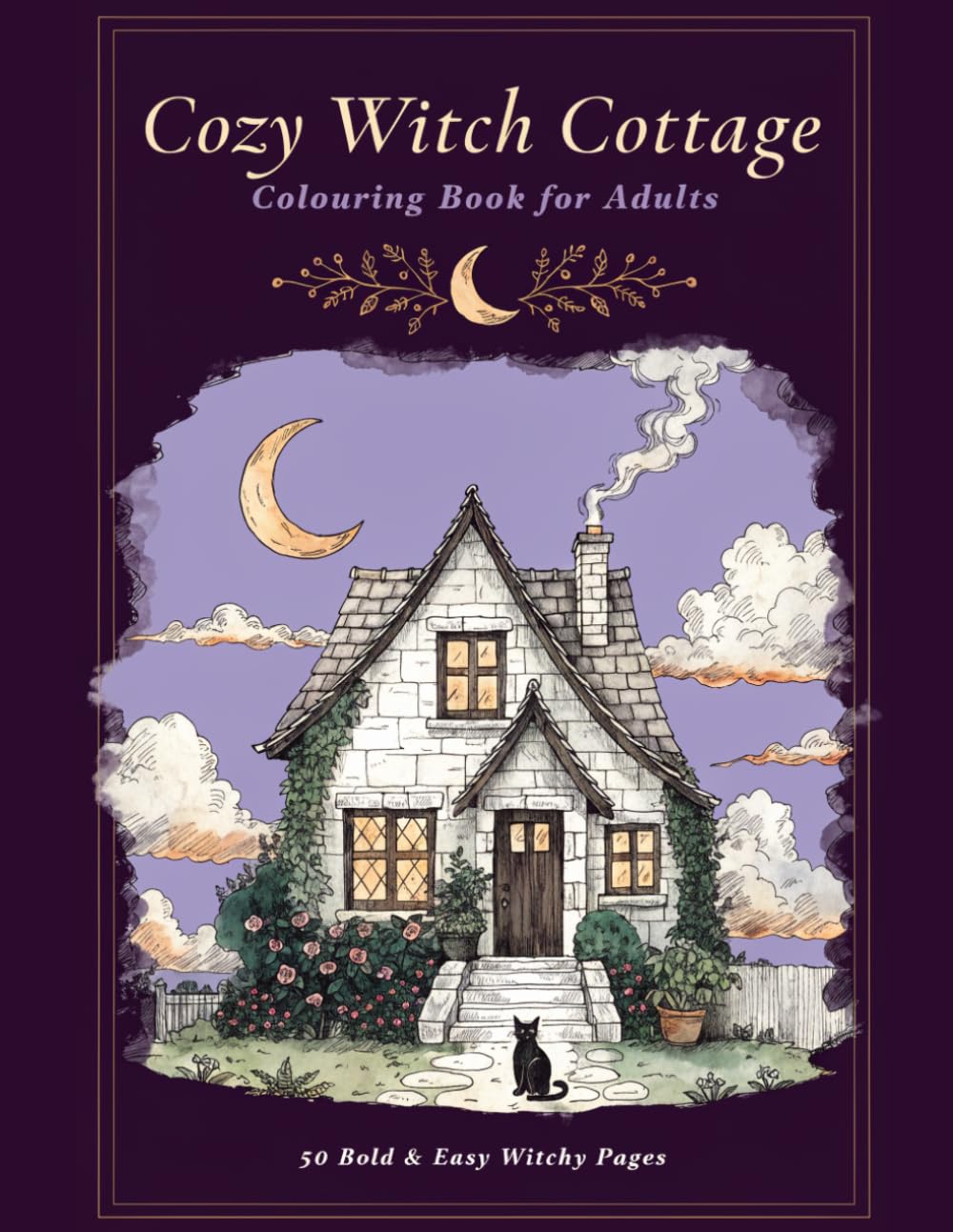 Cozy Witch Cottage Colouring Book for Adults: 50 Atmospheric Whimsigoth Coloring Pages